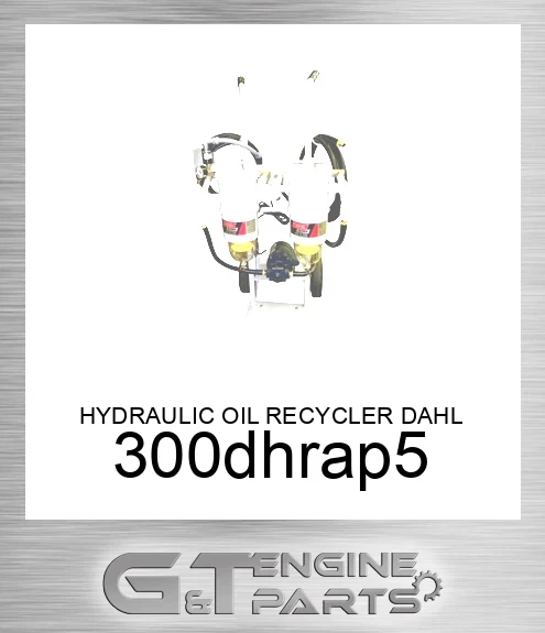 300dhrap5 HYDRAULIC OIL RECYCLER DAHL