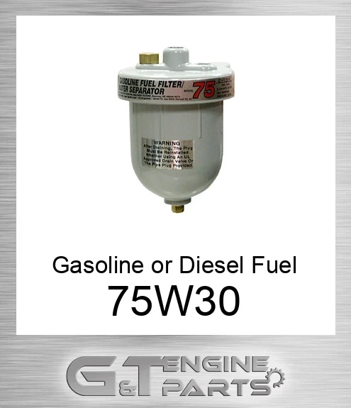 75-W30 Gasoline or Diesel Fuel Filter/Water Separator 30 Micron