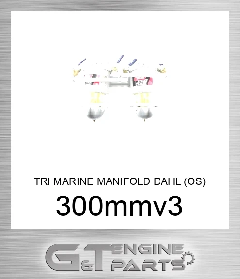 300mmv3 TRI MARINE MANIFOLD DAHL OS