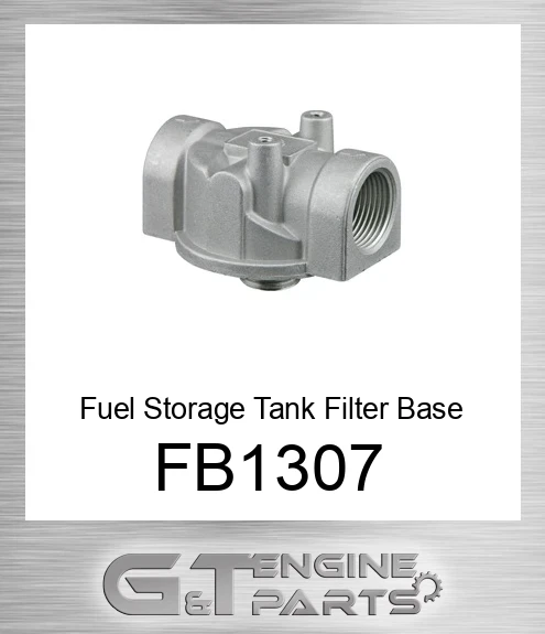 FB1307 Fuel Storage Tank Filter Base