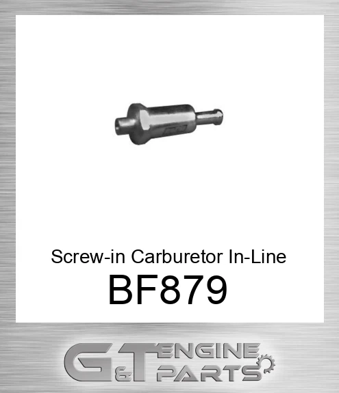 BF879 Screw-in Carburetor In-Line Fuel Filter