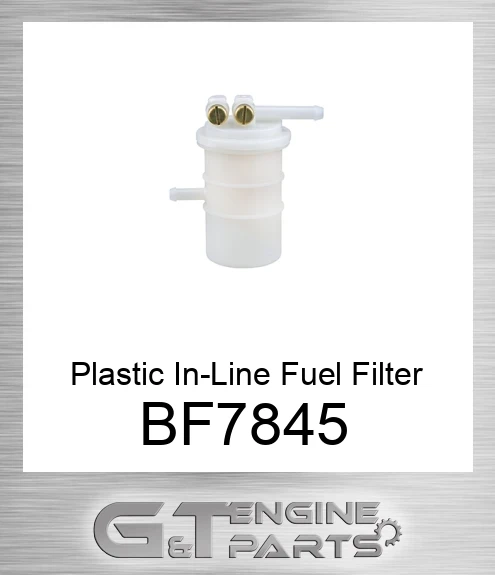 BF7845 Plastic In-Line Fuel Filter