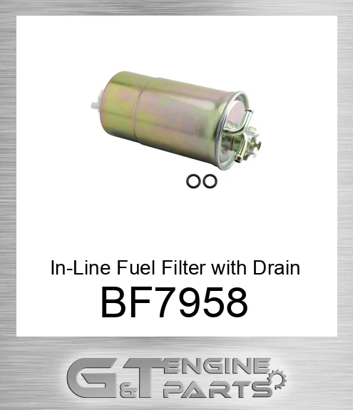 BF7958 In-Line Fuel Filter with Drain
