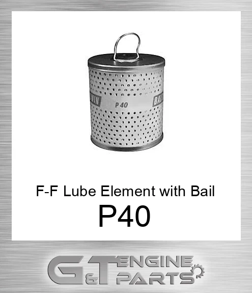 P40 F-F Lube Element with Bail Handle