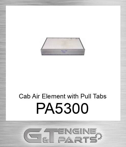 PA5300 Cab Air Element with Pull Tabs