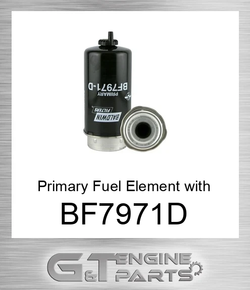 BF7971-D Primary Fuel Element with Removable Drain