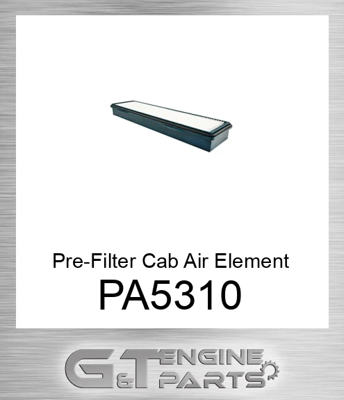 PA5310 Pre-Filter Cab Air Element