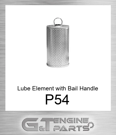 P54 Lube Element with Bail Handle