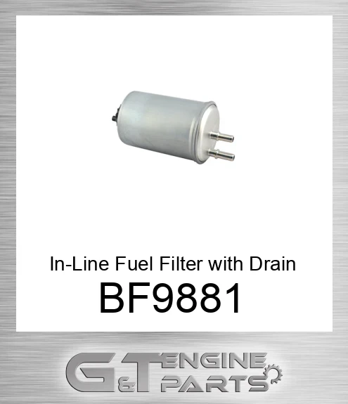 BF9881 In-Line Fuel Filter with Drain