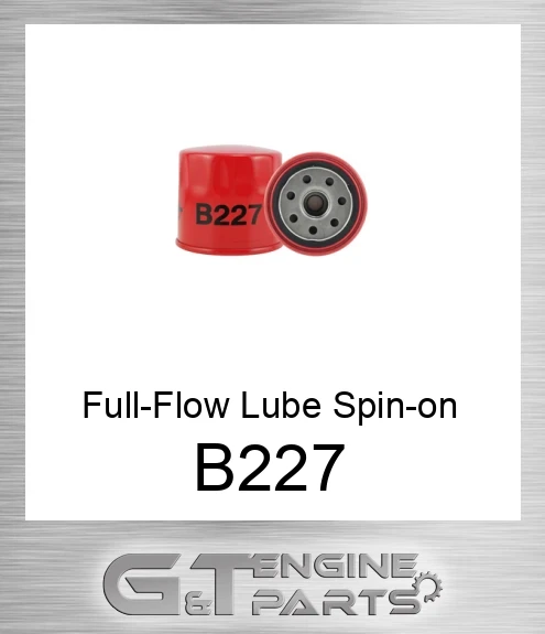 B227 Full-Flow Lube Spin-on