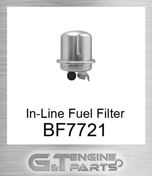 BF7721 In-Line Fuel Filter