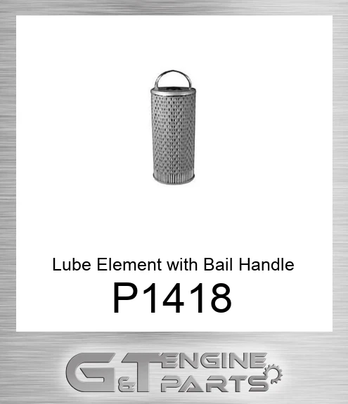 P1418 Lube Element with Bail Handle