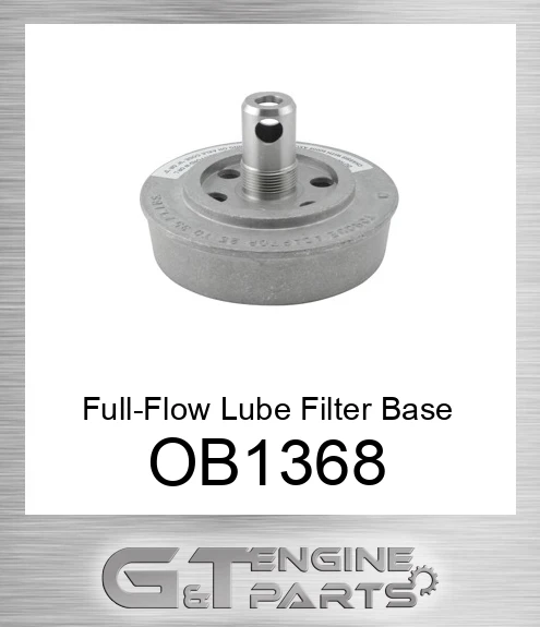 OB1368 Full-Flow Lube Filter Base for Cummins Engines