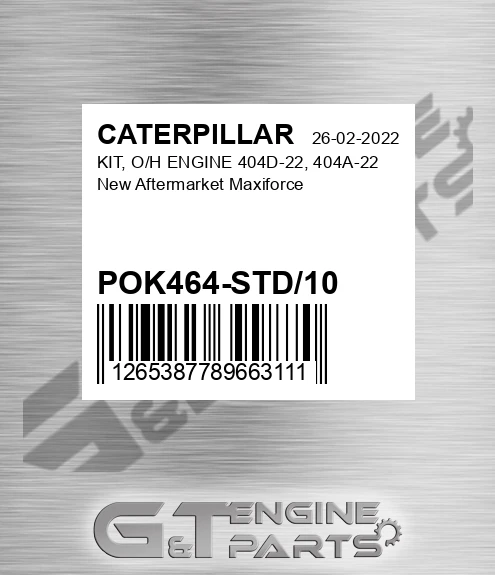 POK464-STD/10 KIT, O/H ENGINE 404D-22, 404A-22 New Aftermarket Maxiforce