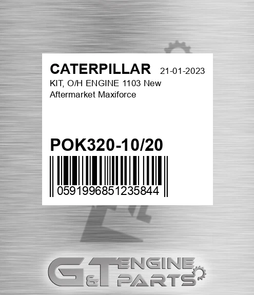 POK320-10/20 KIT, O/H ENGINE 1103 New Aftermarket Maxiforce
