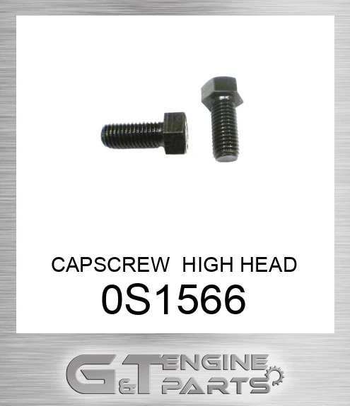 0S1566 CAPSCREW HIGH HEAD