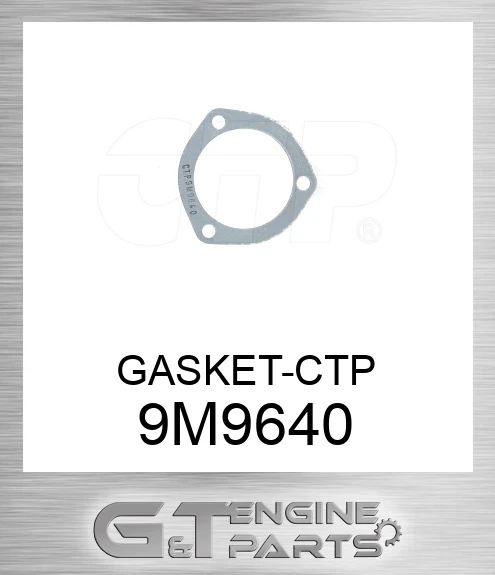 9M9640 GASKET-CTP