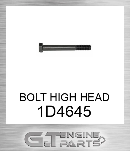 1D4645 BOLT HIGH HEAD