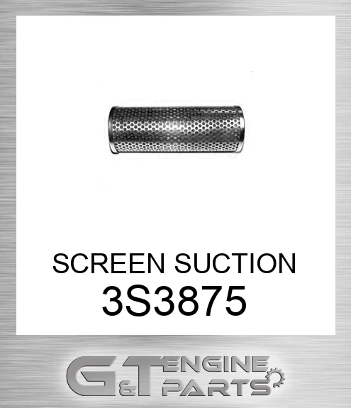 3S3875 SCREEN SUCTION