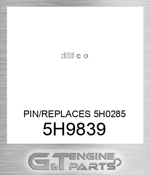 5H9839 PIN/REPLACES 5H0285