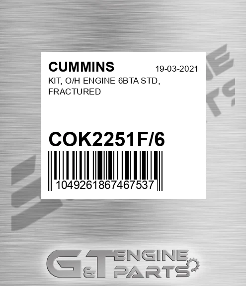 COK2251F/6 KIT, O/H ENGINE 6BTA STD, FRACTURED