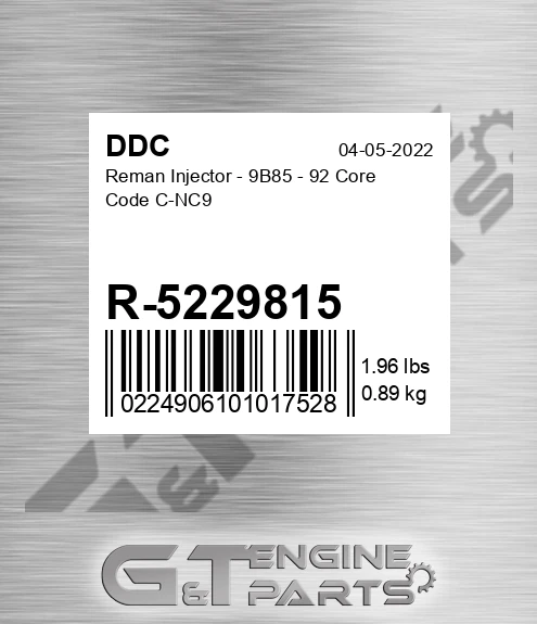 R-5229815 Reman Injector - 9B85 - 92 Core Code C-NC9