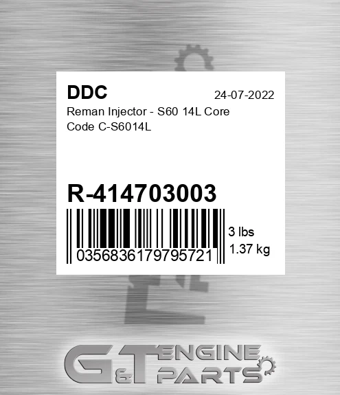 R-414703003 Reman Injector - S60 14L Core Code C-S6014L