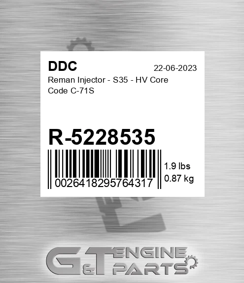 R-5228535 Reman Injector - S35 - HV Core Code C-71S