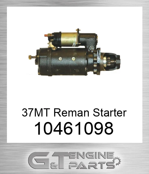10461098 37MT Reman Starter