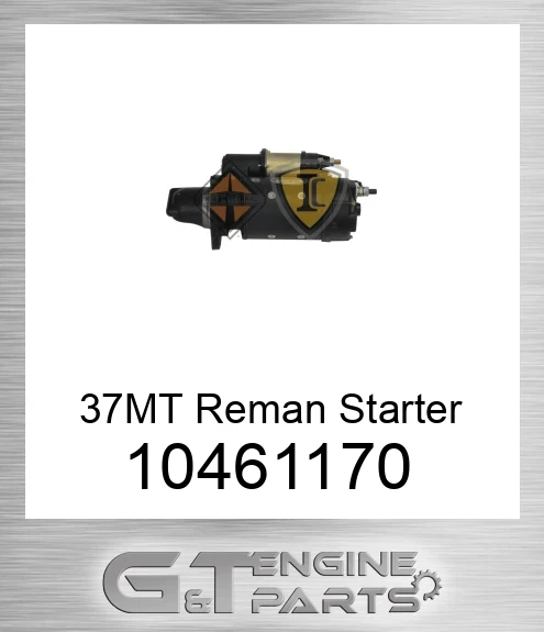 10461170 37MT Reman Starter