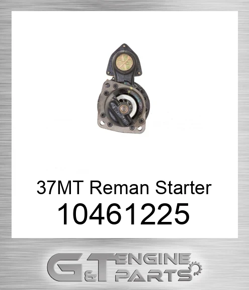 10461225 37MT Reman Starter