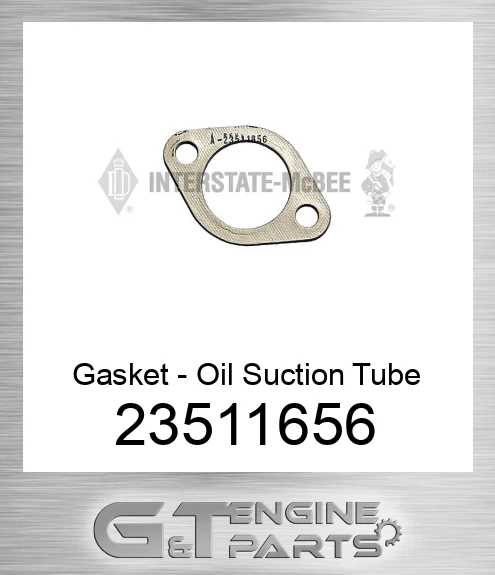 23511656 Gasket - Oil Suction Tube