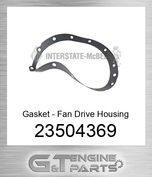 23504369 Gasket - Fan Drive Housing