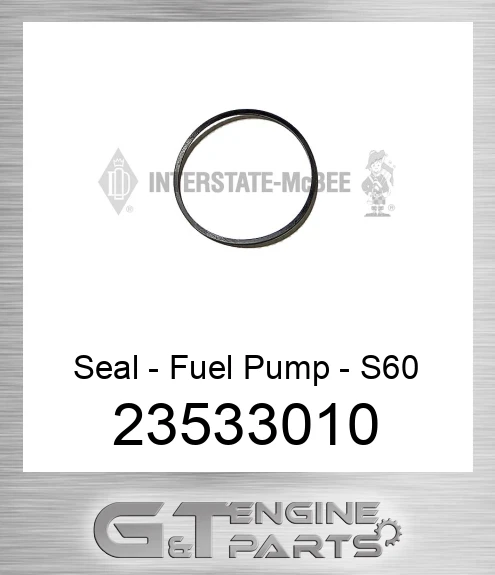 23533010 Seal - Fuel Pump - S60
