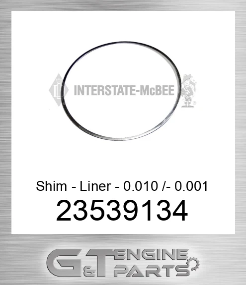 23539134 Shim - Liner - 0.010 /- 0.001