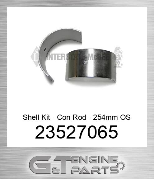 23527065 Shell Kit - Con Rod - 254mm OS