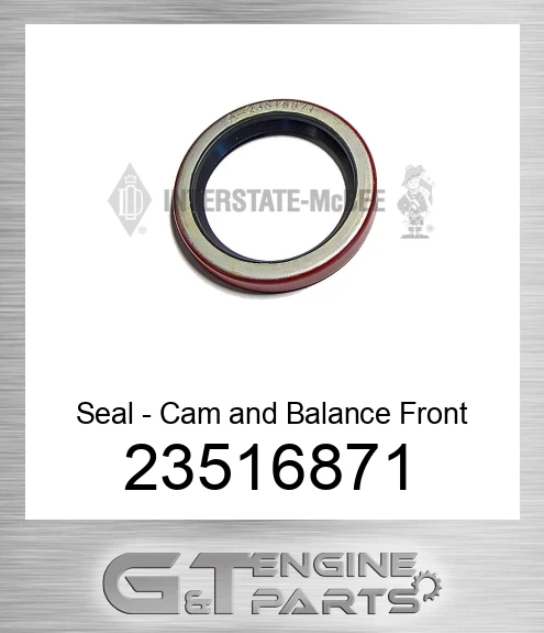 23516871 Seal - Cam and Balance Front