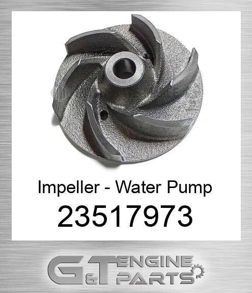 23517973 Impeller - Water Pump
