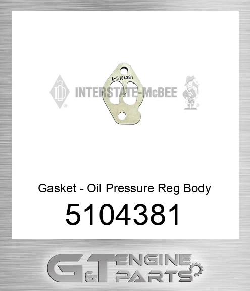 5104381 Gasket - Oil Pressure Reg Body