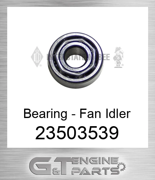 23503539 Bearing - Fan Idler