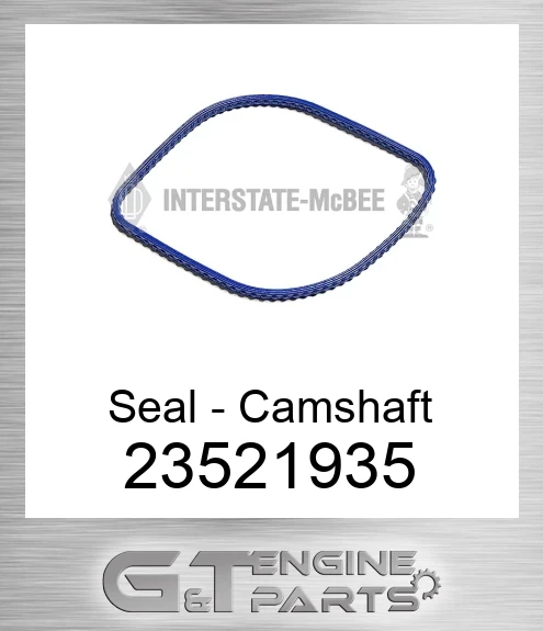 23521935 Seal - Camshaft