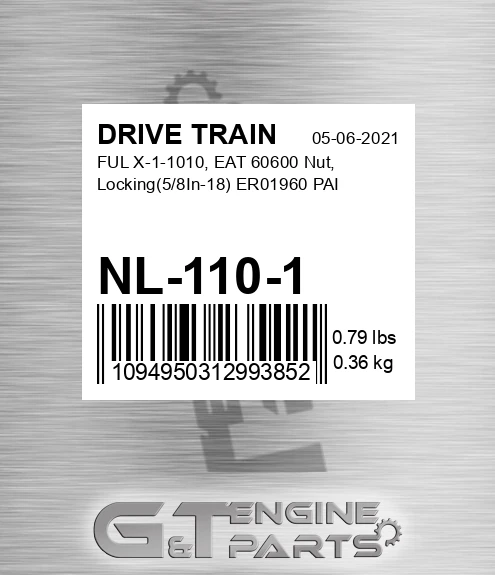 NL-110-1 FUL X-1-1010, EAT 60600 Nut, Locking5/8In-18 ER01960 PAI