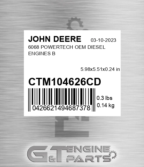 CTM104626CD 6068 POWERTECH OEM DIESEL ENGINES B