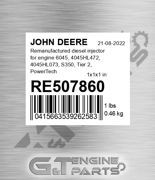 RE507860 Remanufactured diesel injector for engine 6045, 4045HL472, 4045HL073, S350, Tier 2, PowerTech