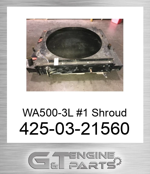 425-03-21560 WA500-3L #1 Shroud