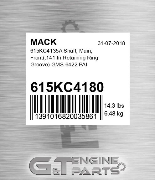 615KC4180 615KC4135A Shaft, Main, Front .141 In Retaining Ring Groove GMS-6422 PAI