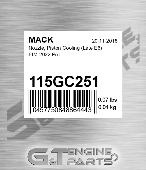 115GC251 Nozzle, Piston Cooling Late E6 EIM-2022 PAI