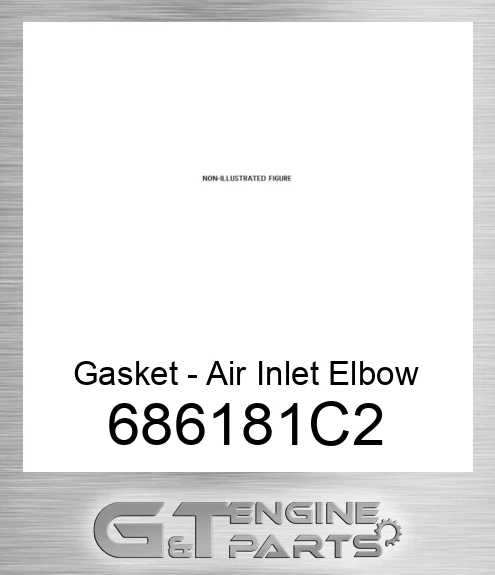 686181C2 Gasket - Air Inlet Elbow