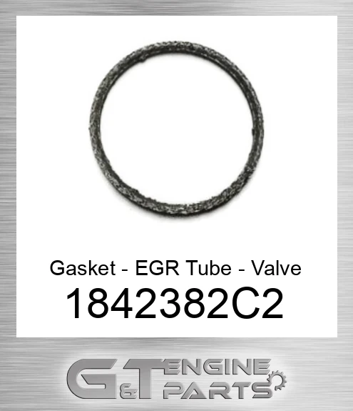 1842382C2 Gasket - EGR Tube - Valve