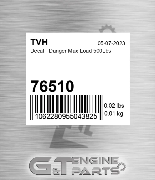 76510 Decal - Danger Max Load 500Lbs